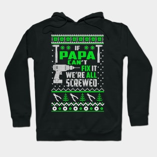 If papa can't fix it we're all screwed Hoodie